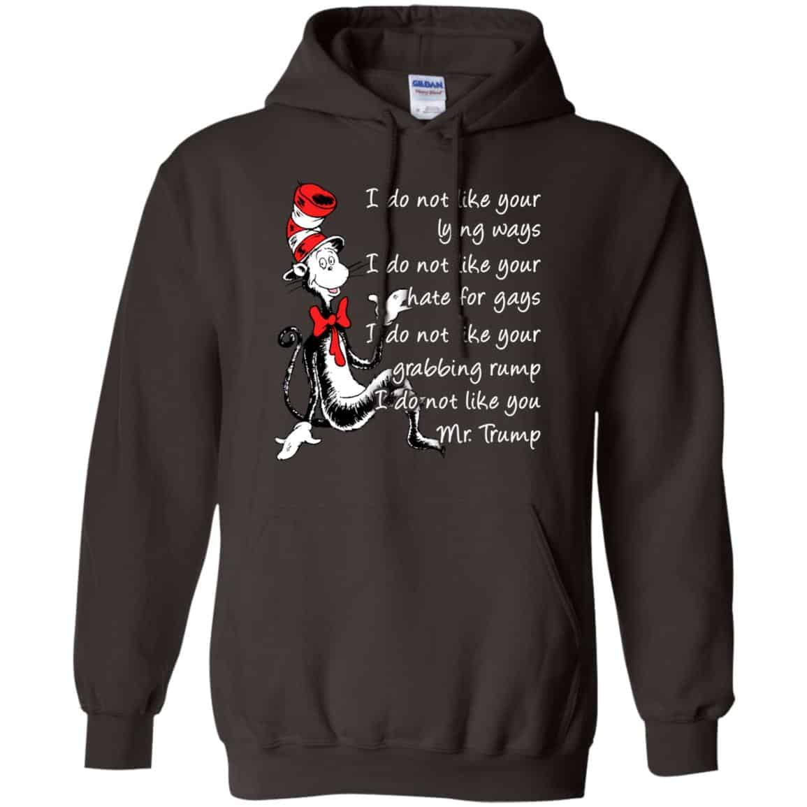 I Do Not Like Your Lying Ways I Do Not Like You Mr. Trump Shirt, Hoodie, Tank