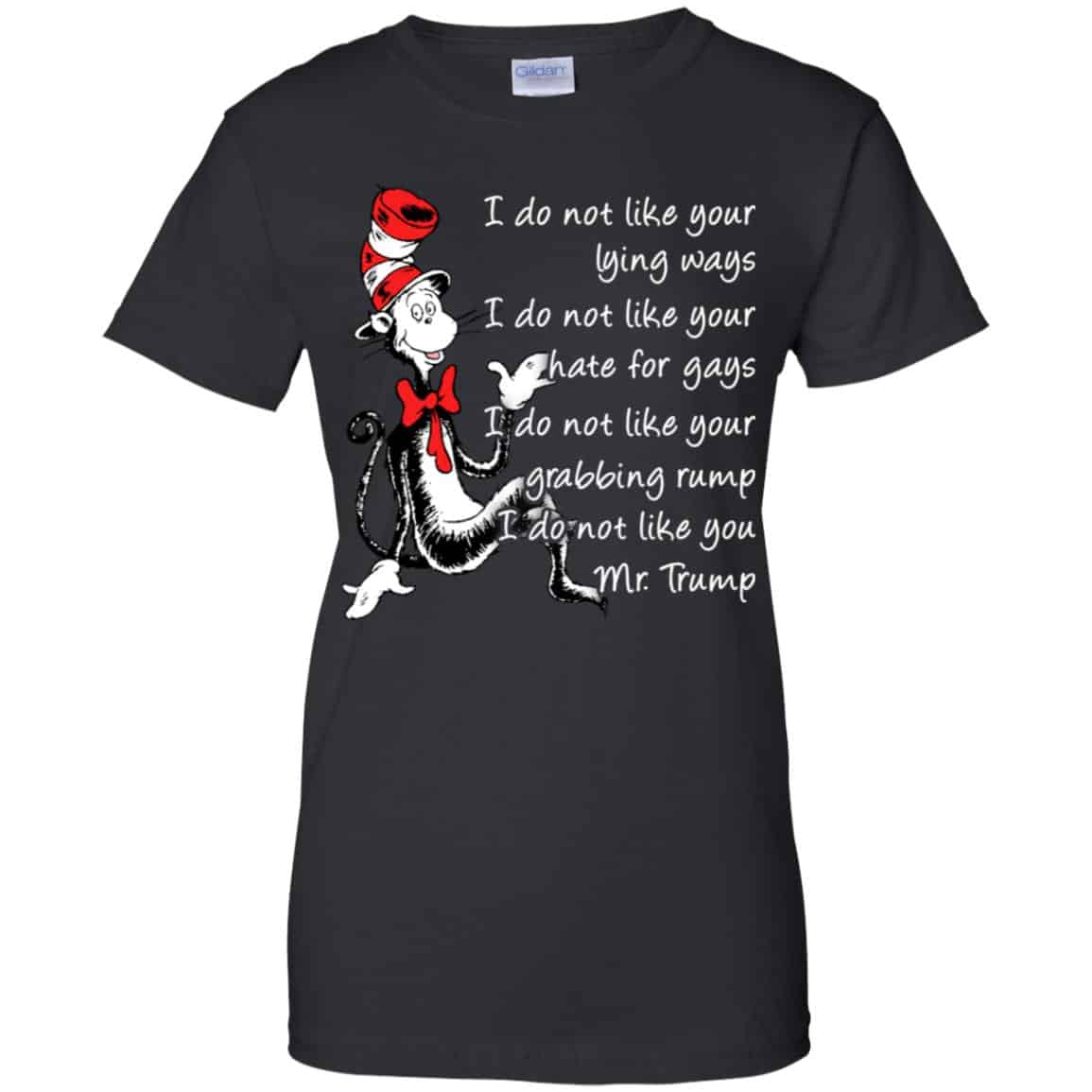 
	I Do Not Like Your Lying Ways I Do Not Like You Mr. Trump Shirt, Hoodie, Tank