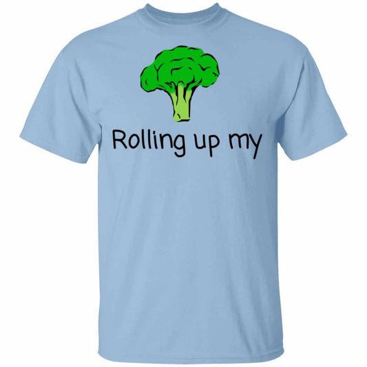 Rolling Up My Broccoli Shirt, Hoodie, Tank