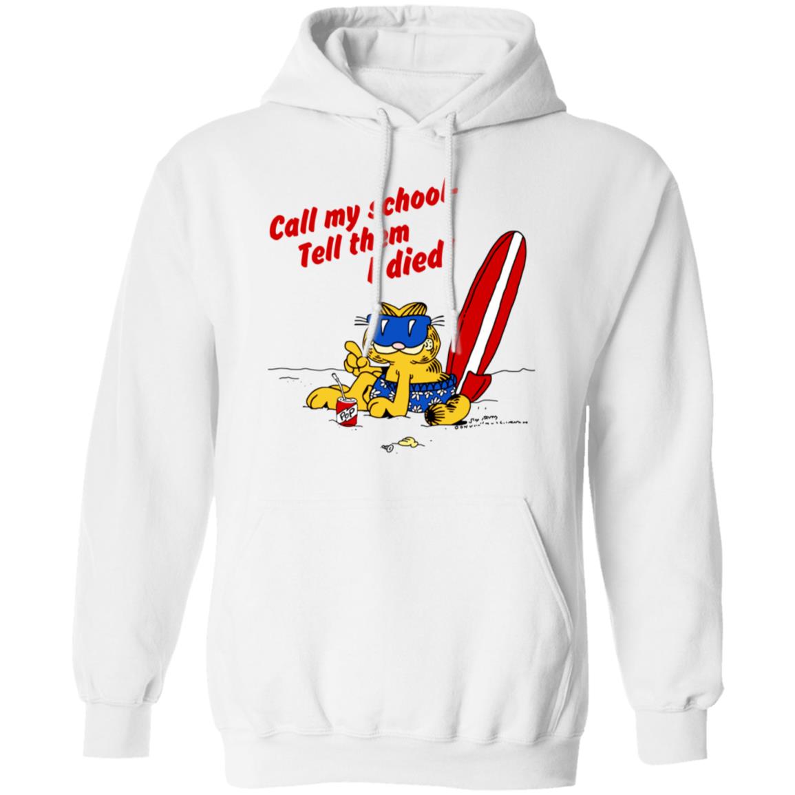 Call My School Tell Them I Died Summer Garfield Version Shirt, Hoodie, Tank