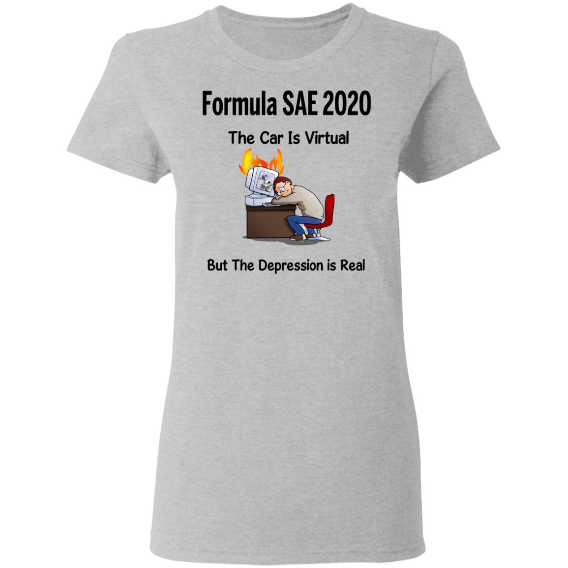 Formula SAE 2020 The Car Is Virtual But The Depression Is Real Shirt, Hoodie, Tank
