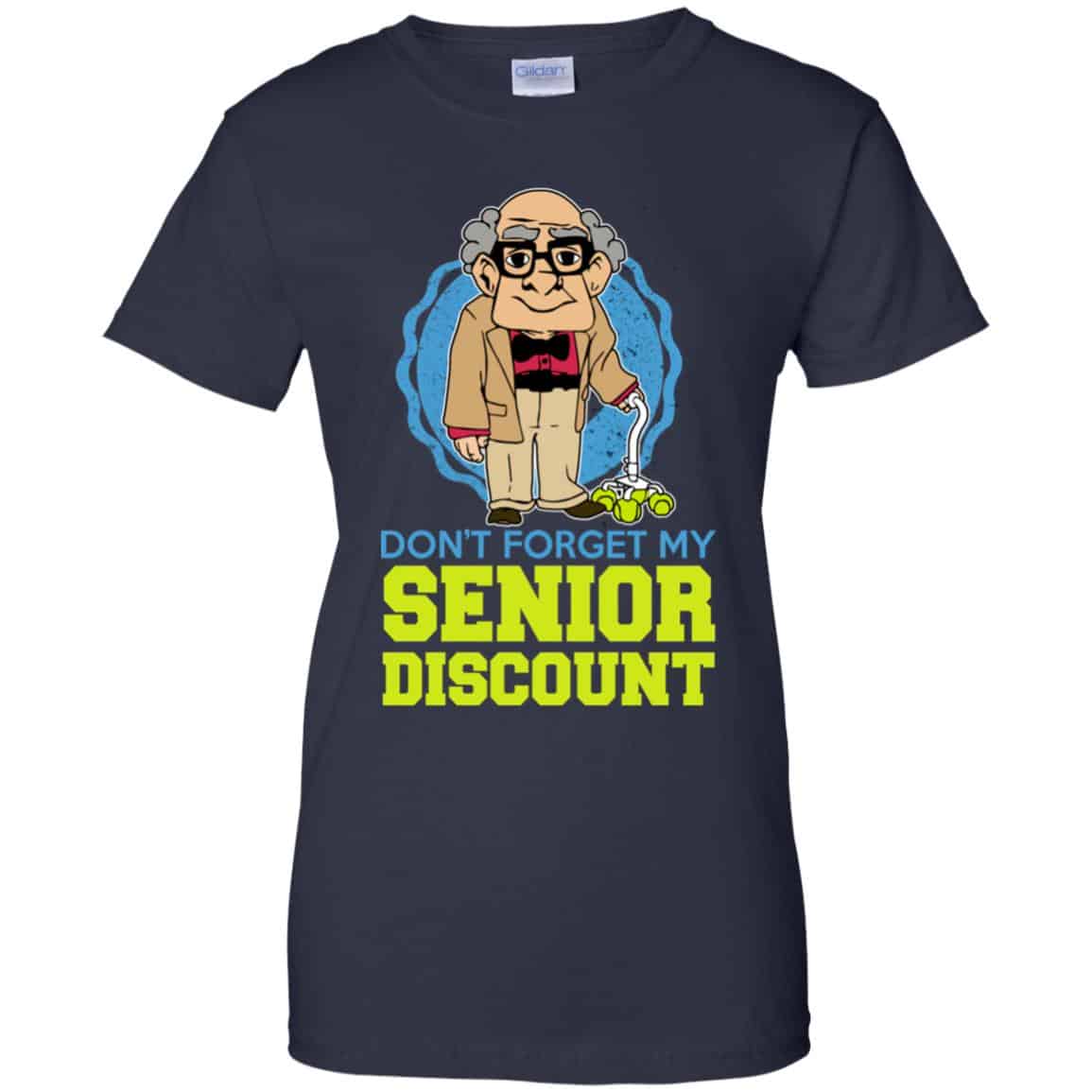 Don’t Forget My Senior Discount Shirt, Hoodie, Tank