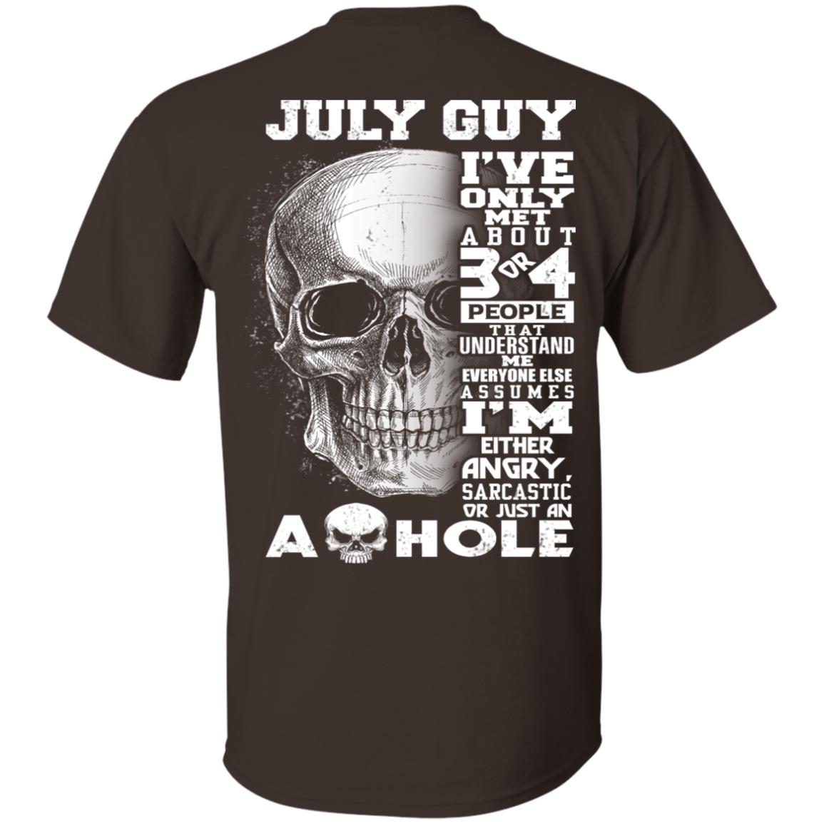 July Guy I’ve Only Met About 3 Or 4 People T-Shirts, Hoodie, Tank