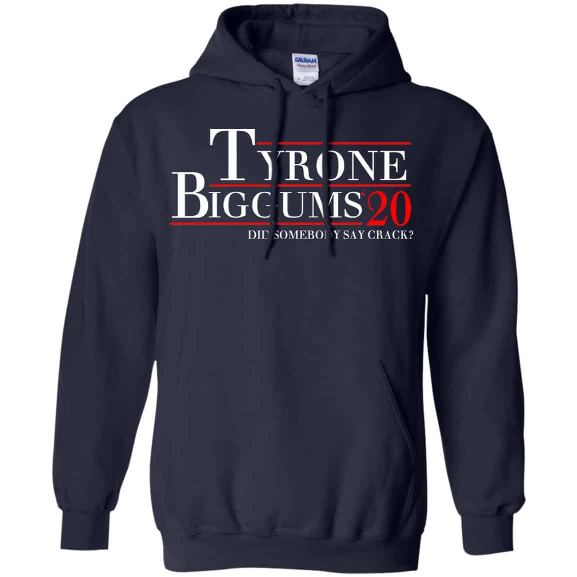 Tyrone Biggums 2020 DId Somebody Say Crack T-Shirts, Hoodie, Tank