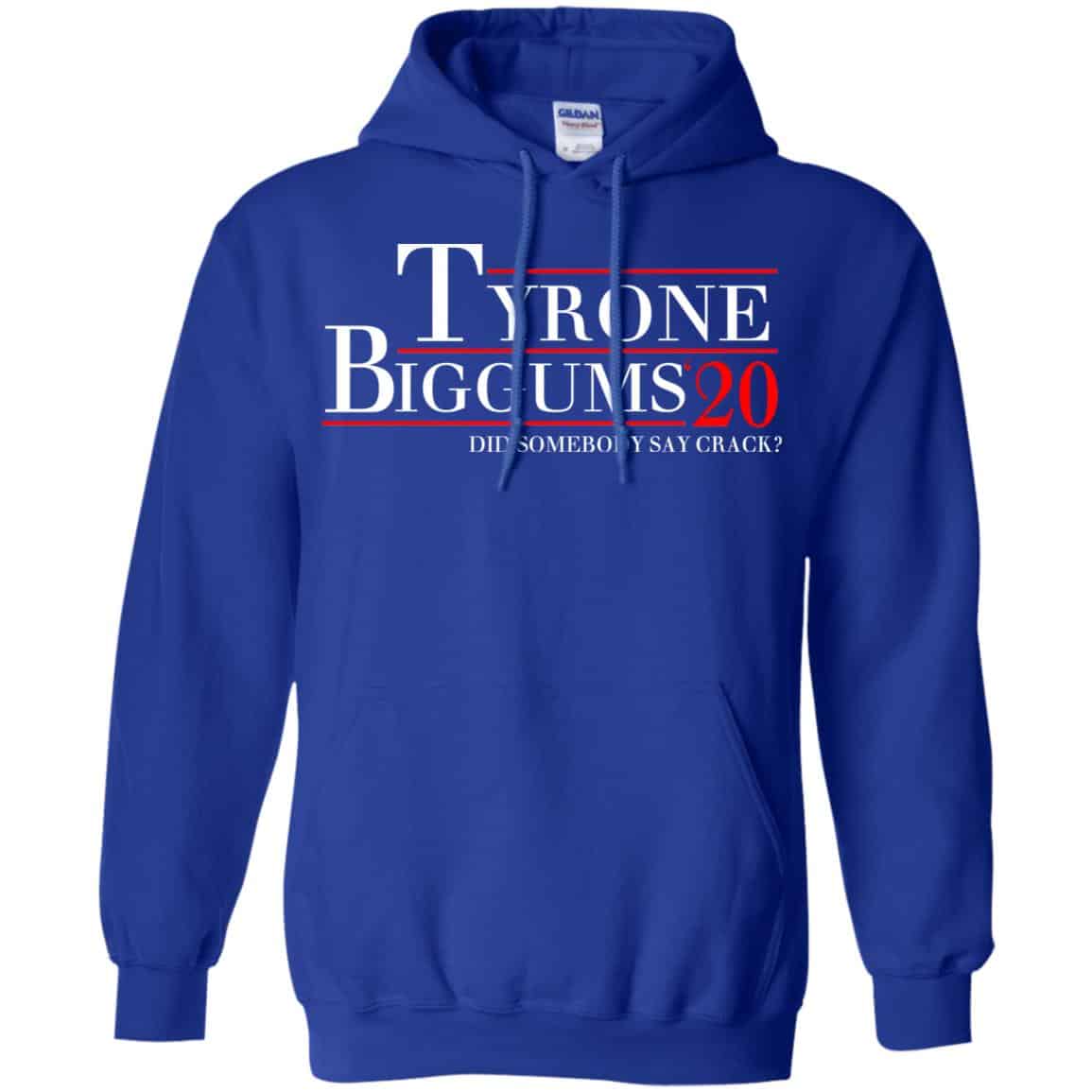 Tyrone Biggums 2020 DId Somebody Say Crack T-Shirts, Hoodie, Tank