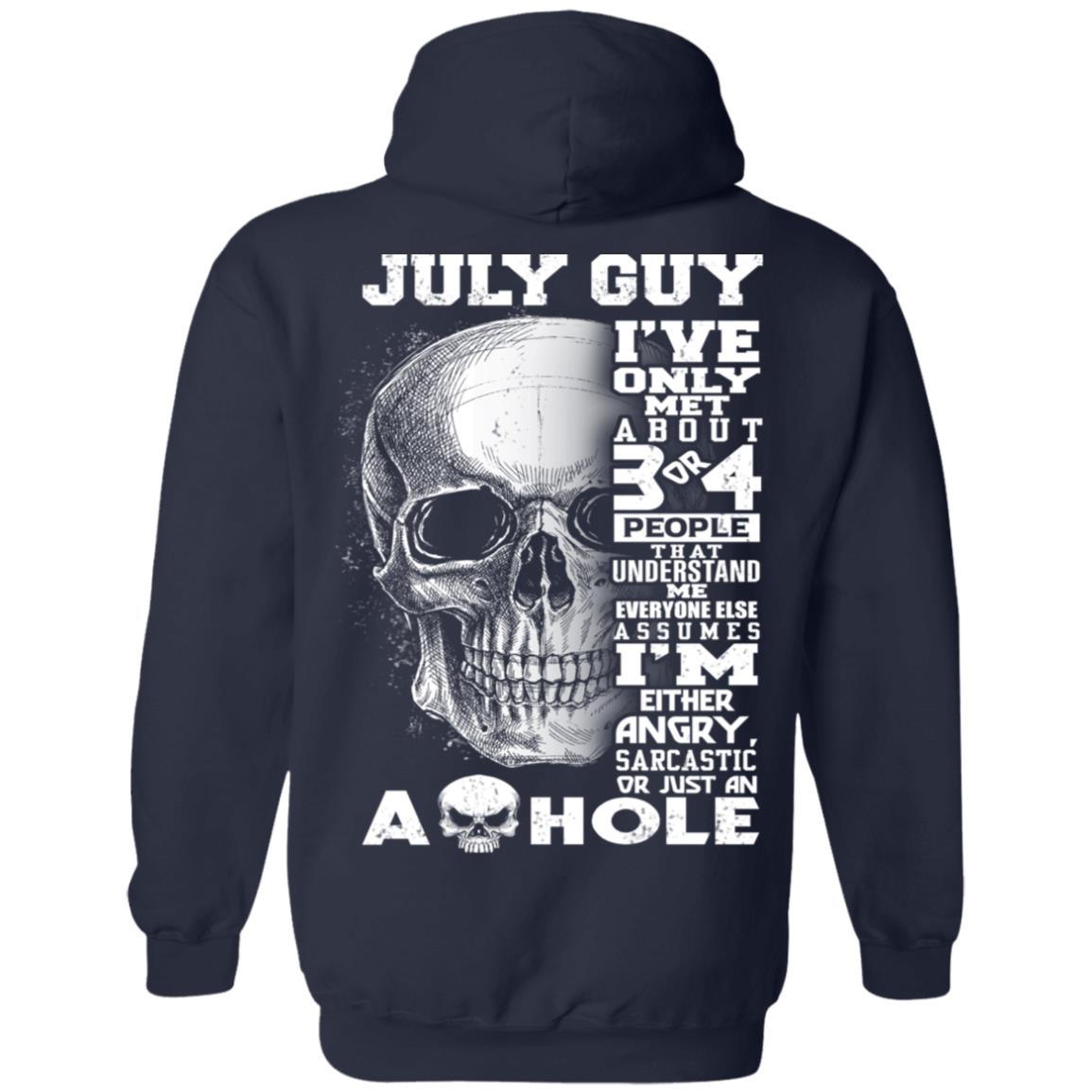 July Guy I’ve Only Met About 3 Or 4 People T-Shirts, Hoodie, Tank