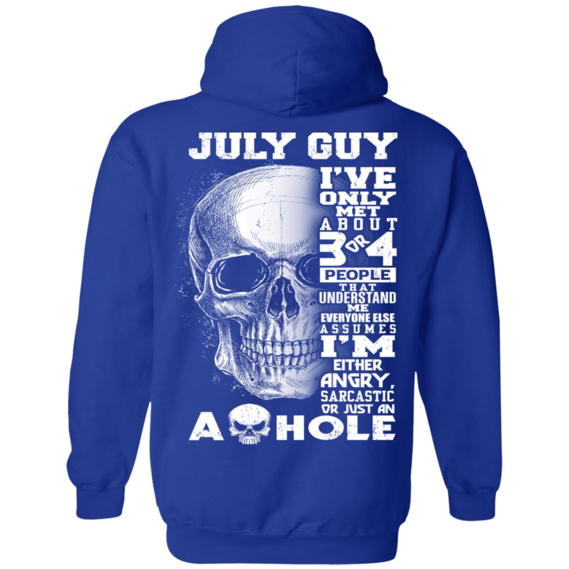 July Guy I’ve Only Met About 3 Or 4 People T-Shirts, Hoodie, Tank