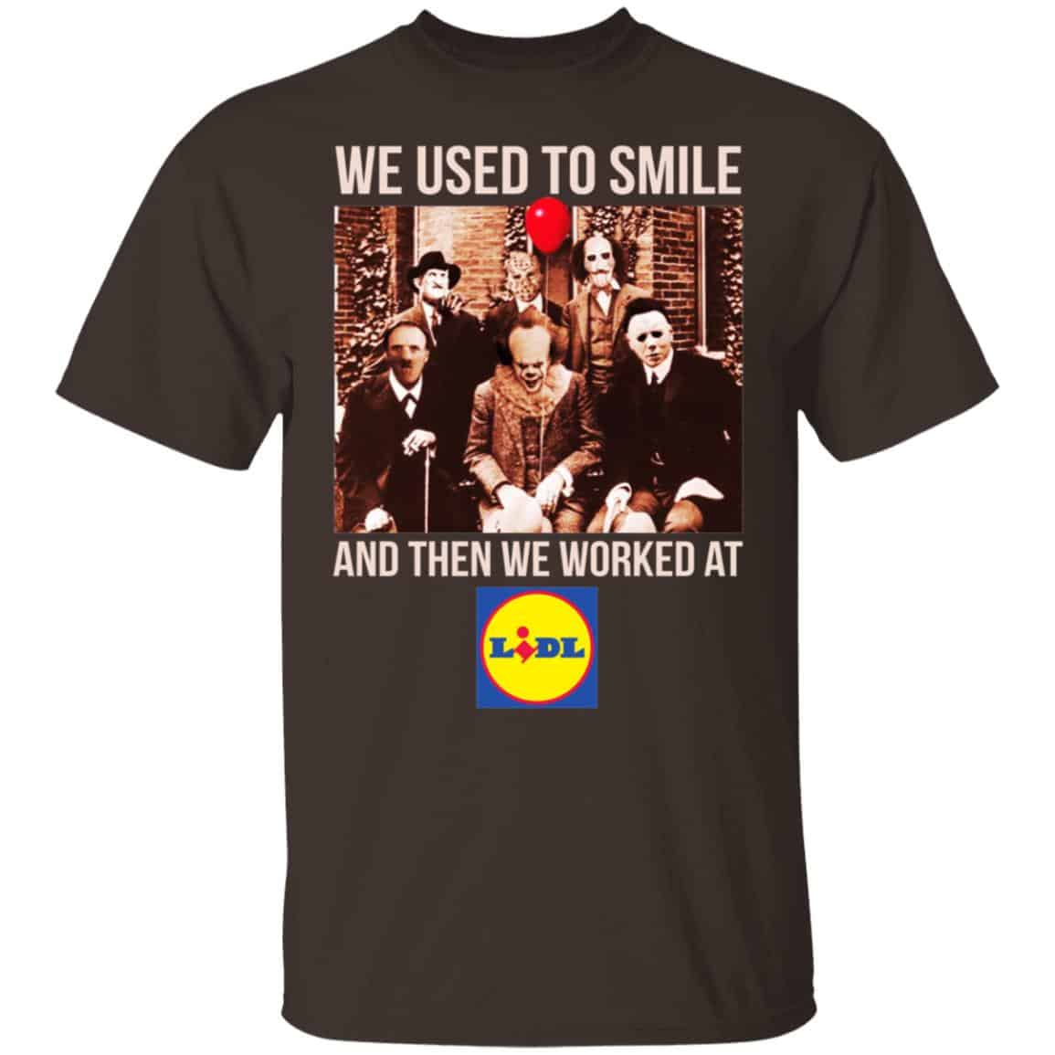 We Used To Smile And Then We Worked At Lidl Shirt, Hoodie, Tank