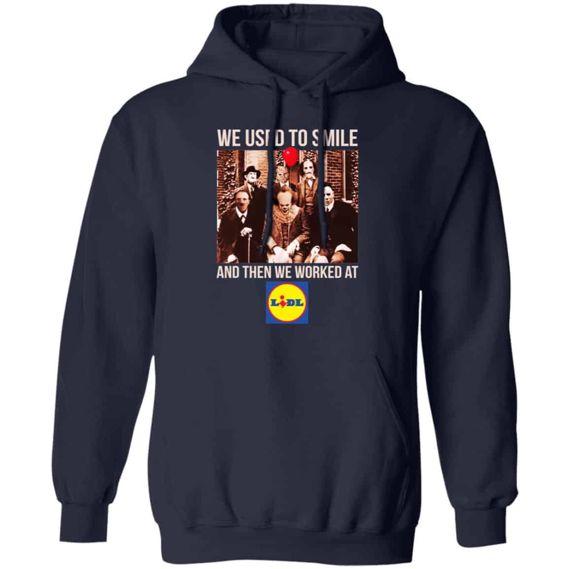 We Used To Smile And Then We Worked At Lidl Shirt, Hoodie, Tank