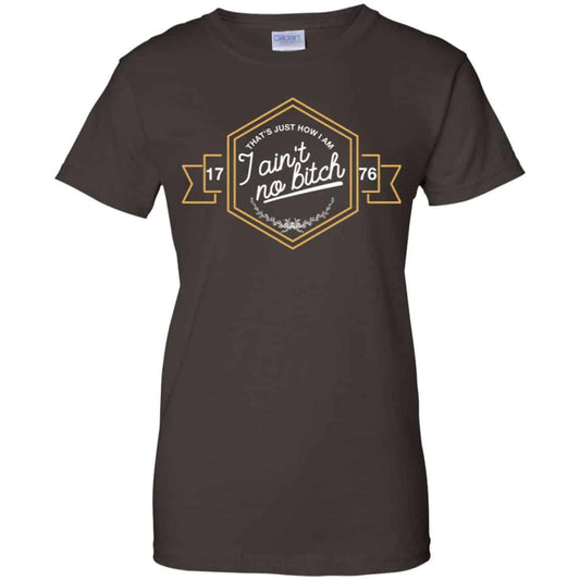 That’s Just How I Am I Ain’t No Bitch 1776 T-Shirts, Hoodie, Tank