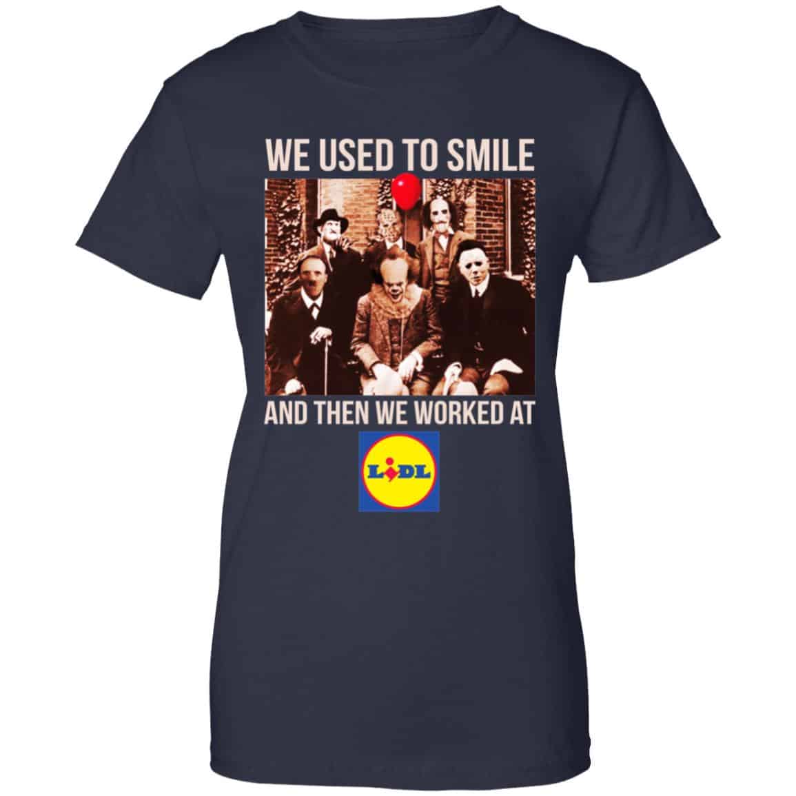 We Used To Smile And Then We Worked At Lidl Shirt, Hoodie, Tank