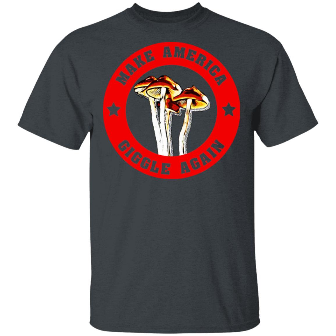 Make America Giggle Agian Mushrooms Shirt, Hoodie, Tank