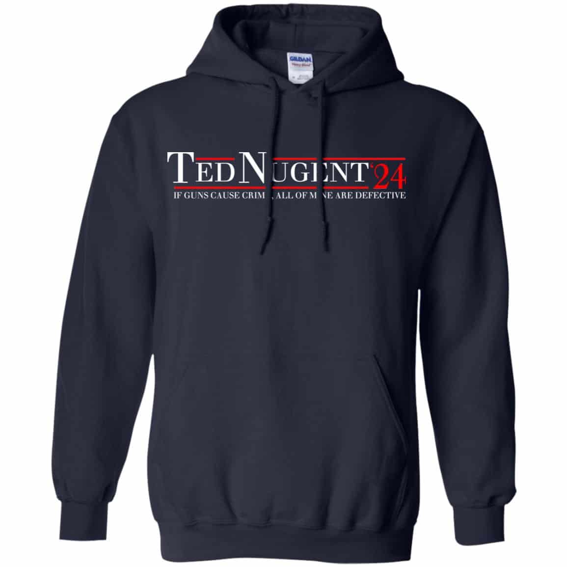 Ted Nugent 2024 If Guns Cause Crime, All Of Mine Are Defective T-Shirts, Hoodie, Tank