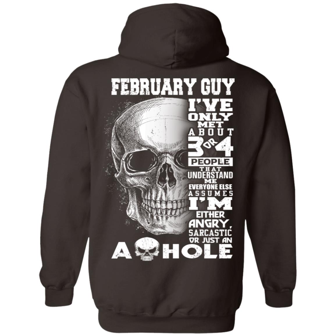 February Guy I’ve Only Met About 3 Or 4 People T-Shirts, Hoodie, Tank