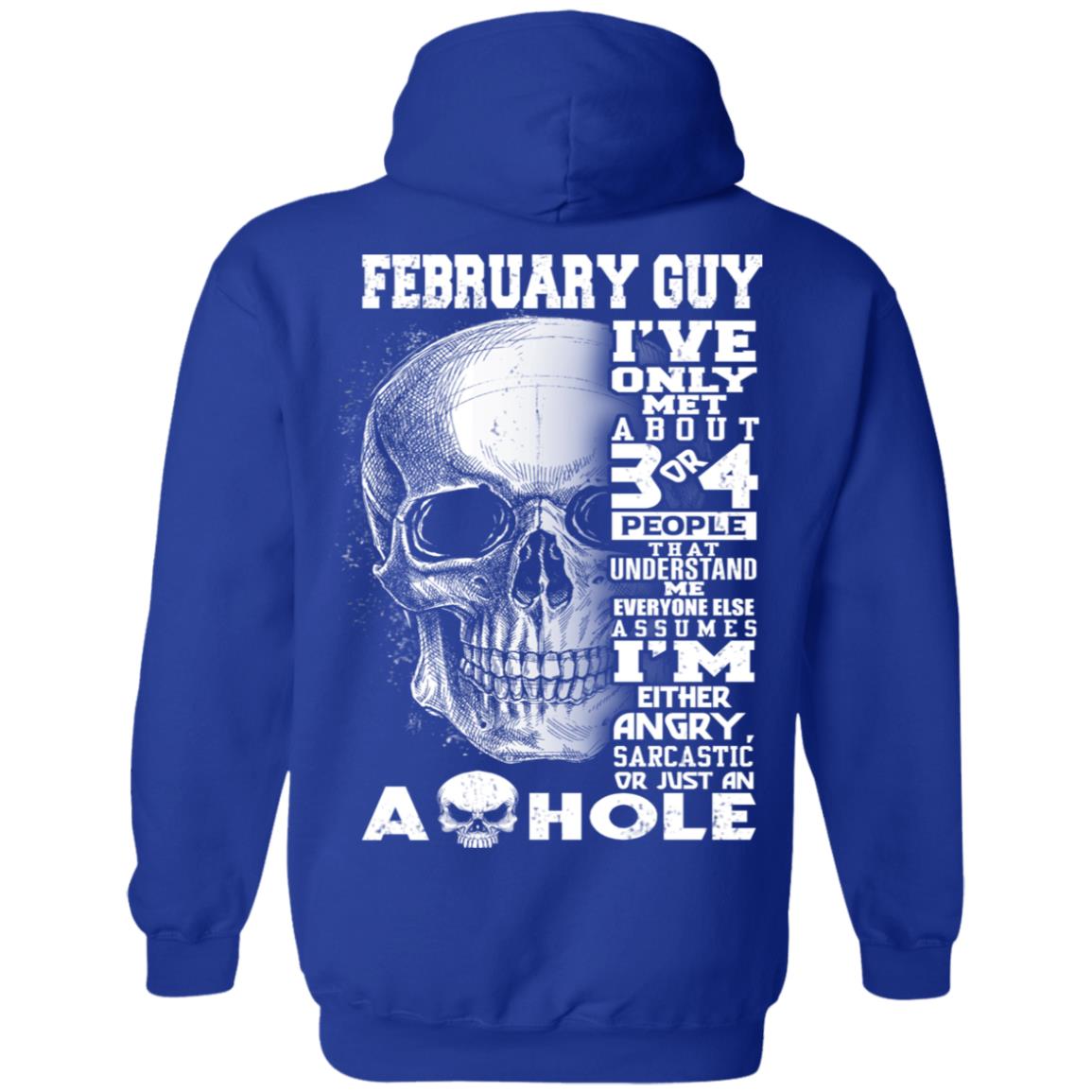 February Guy I’ve Only Met About 3 Or 4 People T-Shirts, Hoodie, Tank
