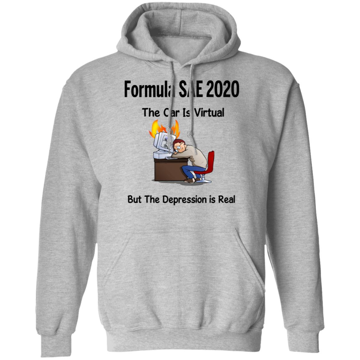 Formula SAE 2020 The Car Is Virtual But The Depression Is Real Shirt, Hoodie, Tank