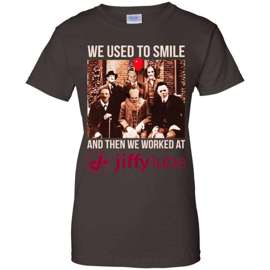 We Used To Smile And Then We Worked At Jiffy Lube Shirt, Hoodie, Tank