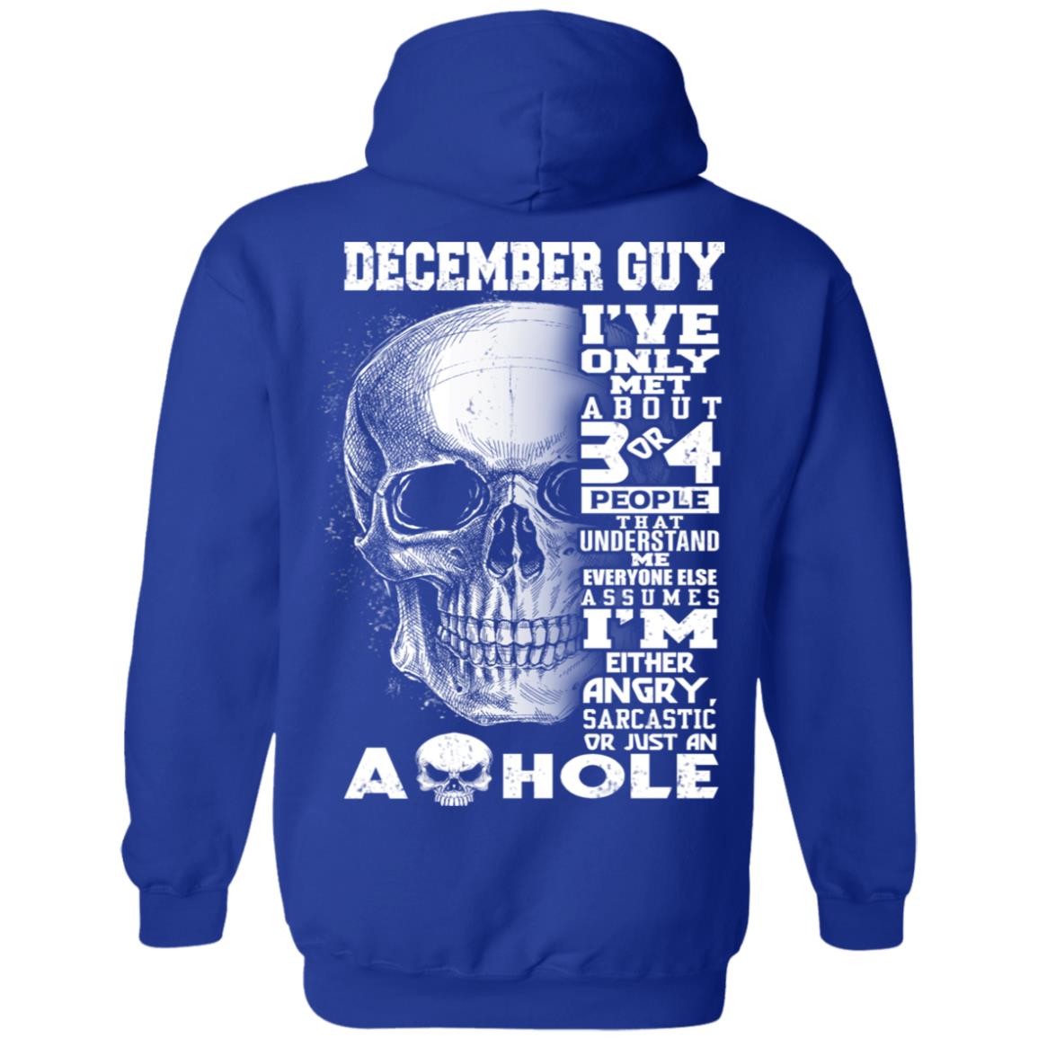 December Guy I’ve Only Met About 3 Or 4 People T-Shirts, Hoodie, Tank