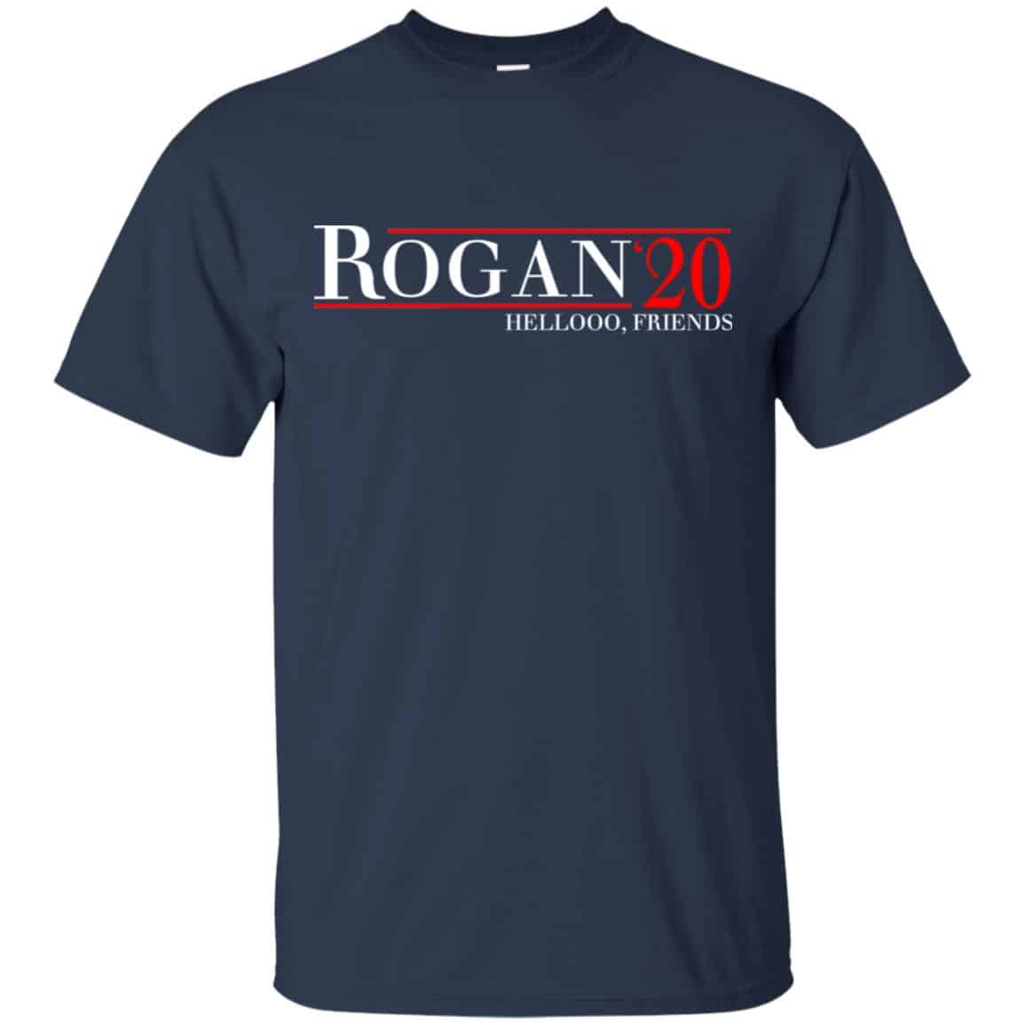 Rogan 2020 Hellooo, Friends T-Shirts, Hoodie, Tank