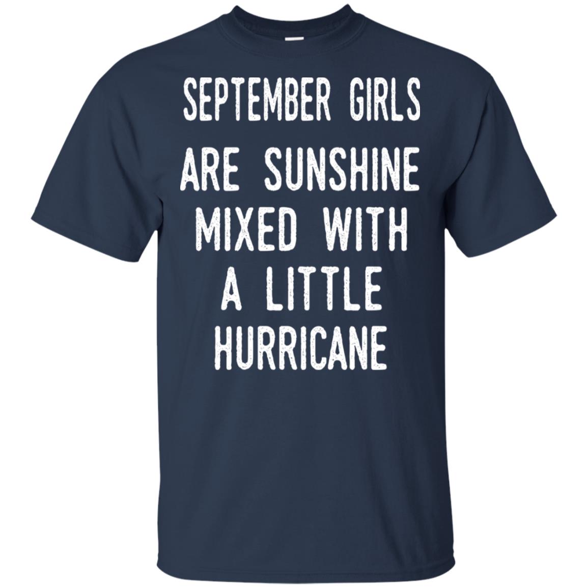 September Girls Are Sunshine Mixed With A Little Hurricane T-Shirts, Hoodie, Tank