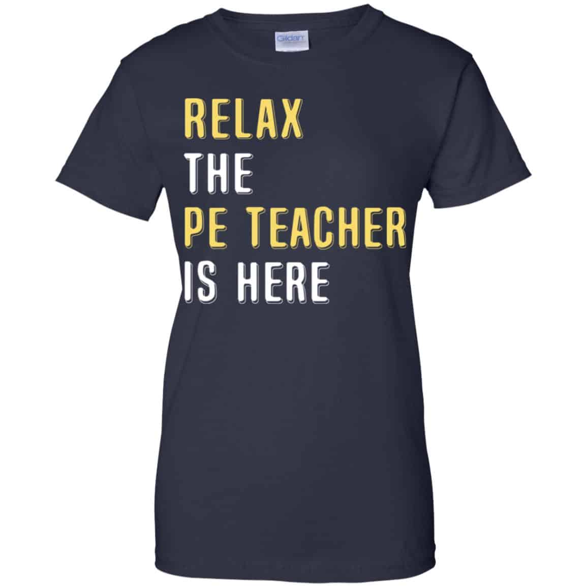 Relax The PE Teacher Is Here Shirt, Hoodie, Tank