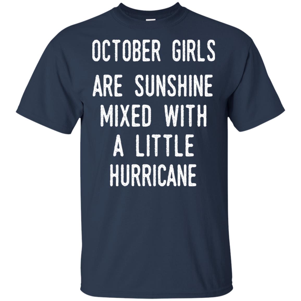 October Girls Are Sunshine Mixed With A Little Hurricane T-Shirts, Hoodie, Tank