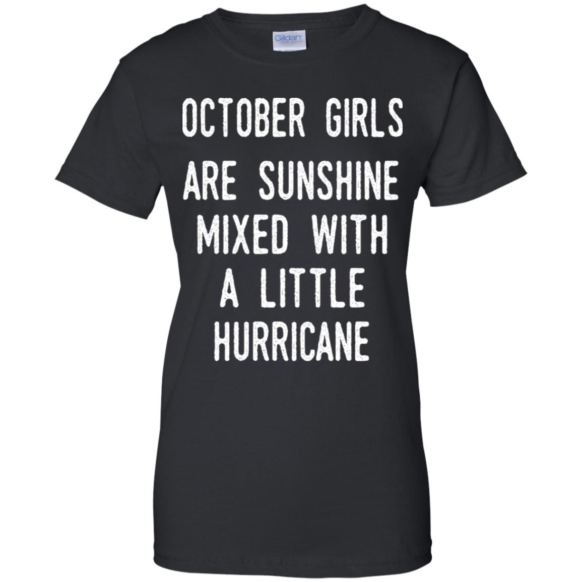 
	October Girls Are Sunshine Mixed With A Little Hurricane T-Shirts, Hoodie, Tank