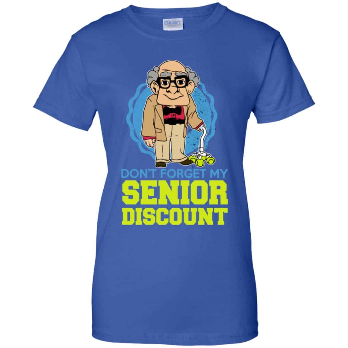 Don’t Forget My Senior Discount Shirt, Hoodie, Tank