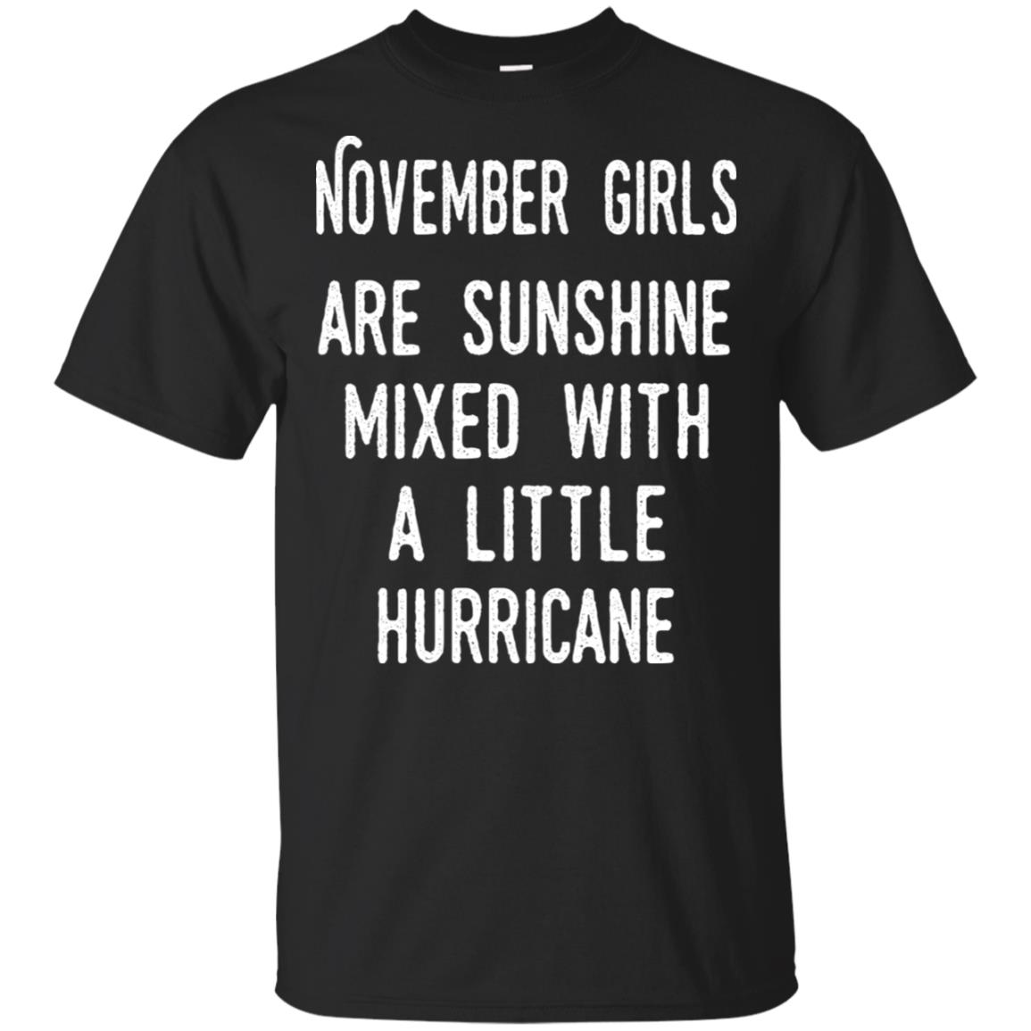 November Girls Are Sunshine Mixed With A Little Hurricane T-Shirts, Hoodie, Tank