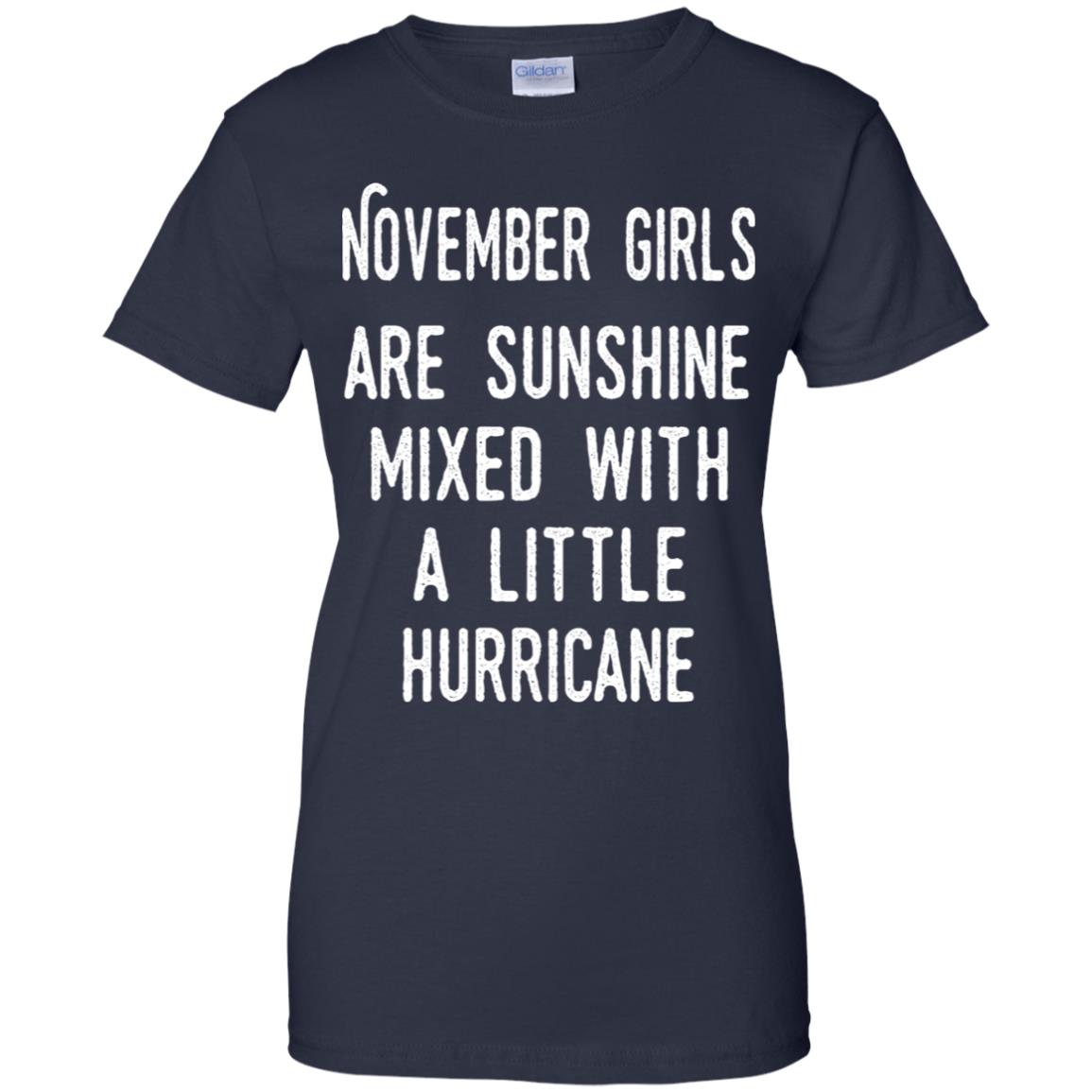 November Girls Are Sunshine Mixed With A Little Hurricane T-Shirts, Hoodie, Tank