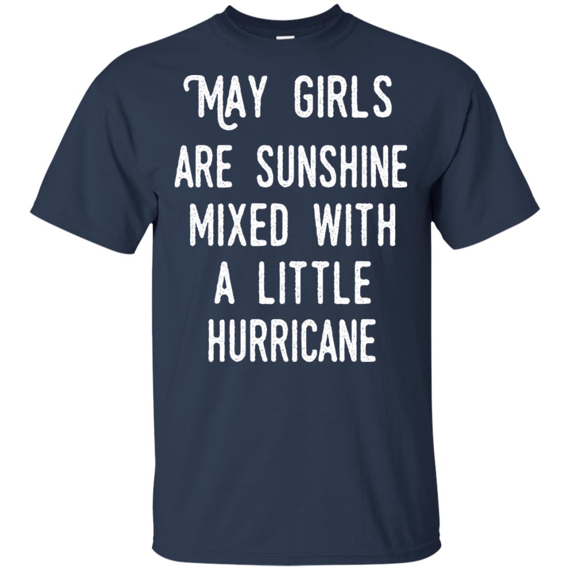 May Girls Are Sunshine Mixed With A Little Hurricane T-Shirts, Hoodie, Tank