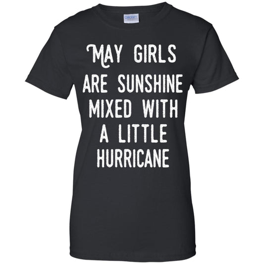 
	May Girls Are Sunshine Mixed With A Little Hurricane T-Shirts, Hoodie, Tank