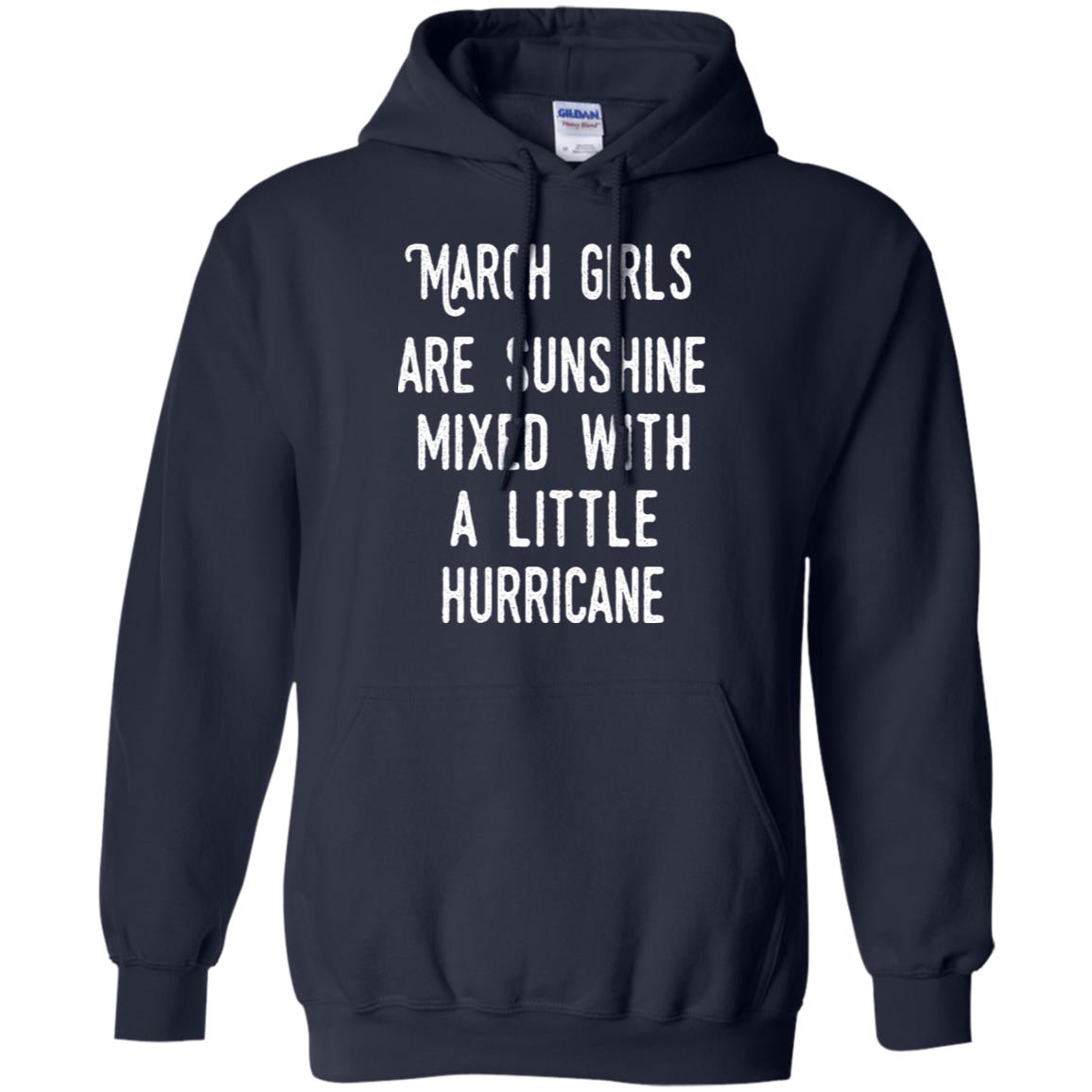 March Girls Are Sunshine Mixed With A Little Hurricane T-Shirts, Hoodie, Tank