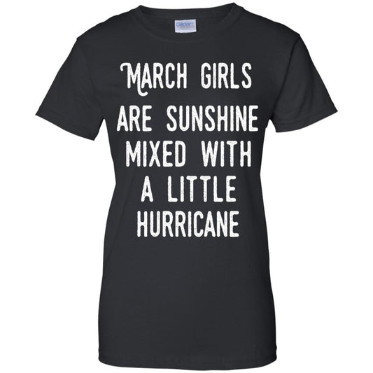 
	March Girls Are Sunshine Mixed With A Little Hurricane T-Shirts, Hoodie, Tank