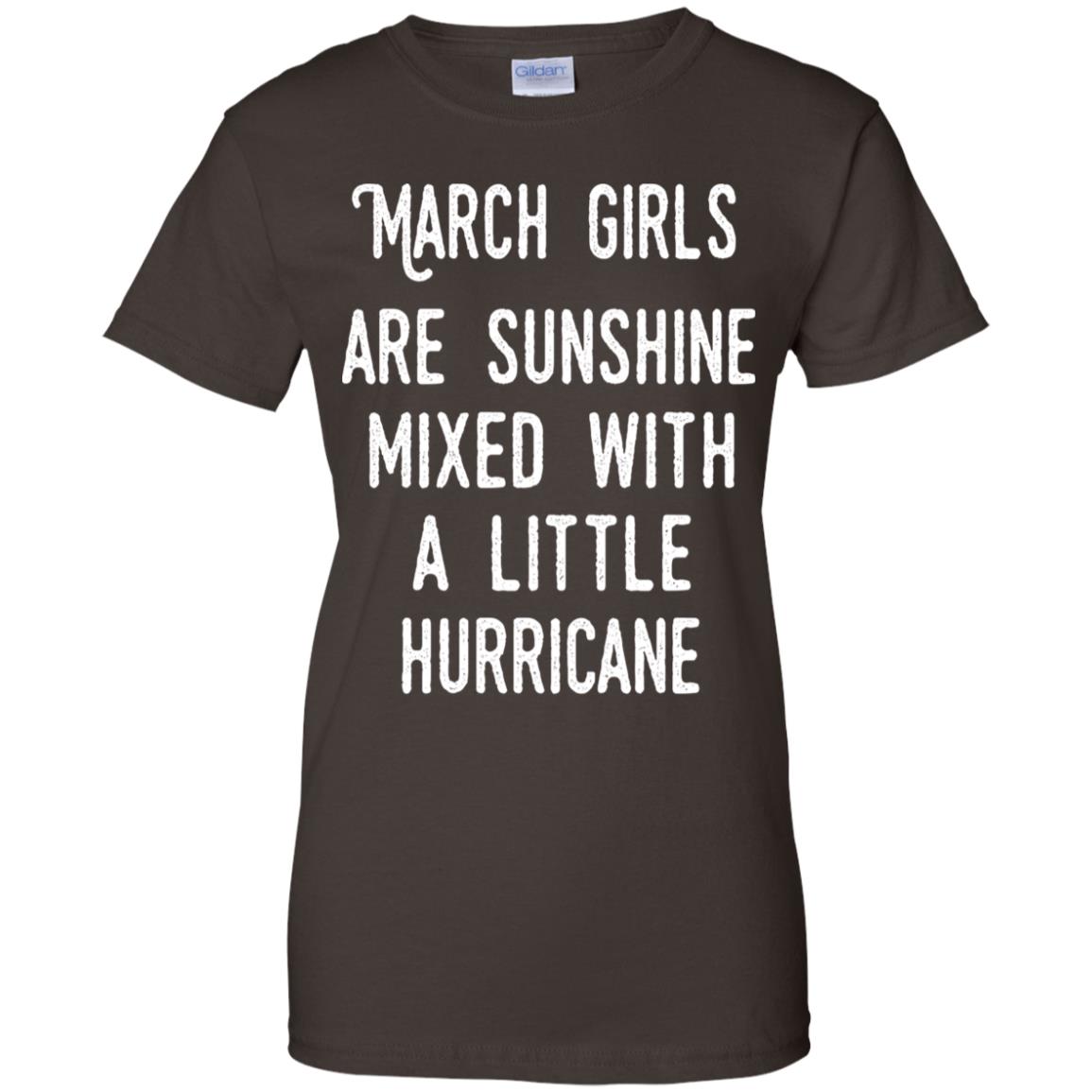 March Girls Are Sunshine Mixed With A Little Hurricane T-Shirts, Hoodie, Tank