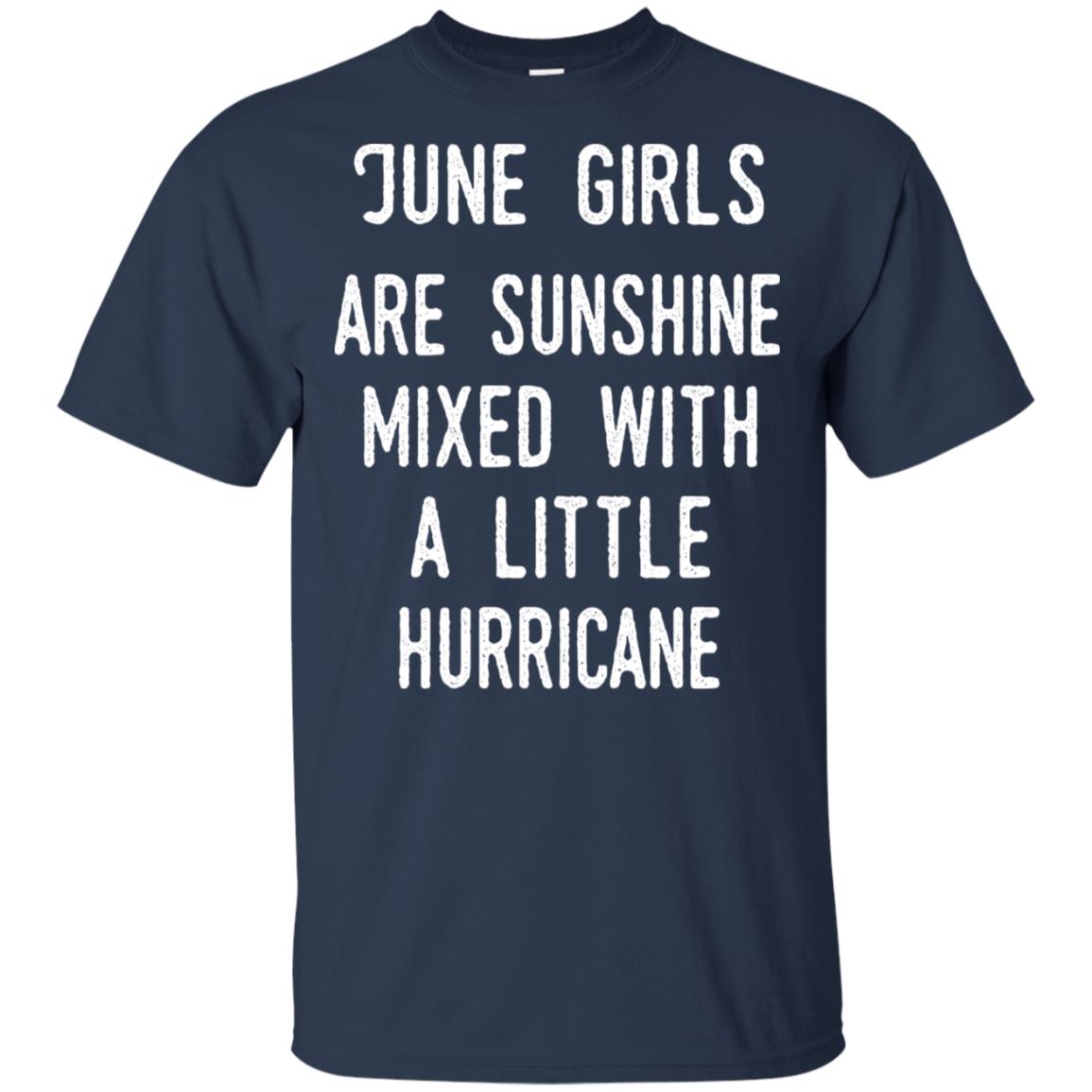 June Girls Are Sunshine Mixed With A Little Hurricane T-Shirts, Hoodie, Tank