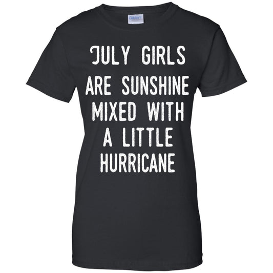 
	July Girls Are Sunshine Mixed With A Little Hurricane T-Shirts, Hoodie, Tank