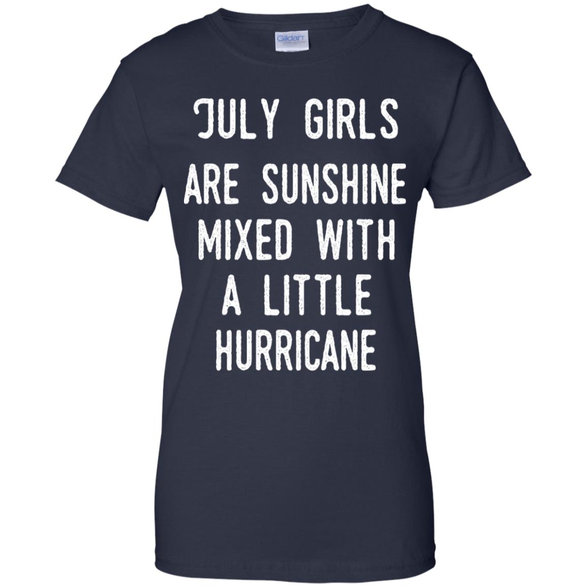 July Girls Are Sunshine Mixed With A Little Hurricane T-Shirts, Hoodie, Tank