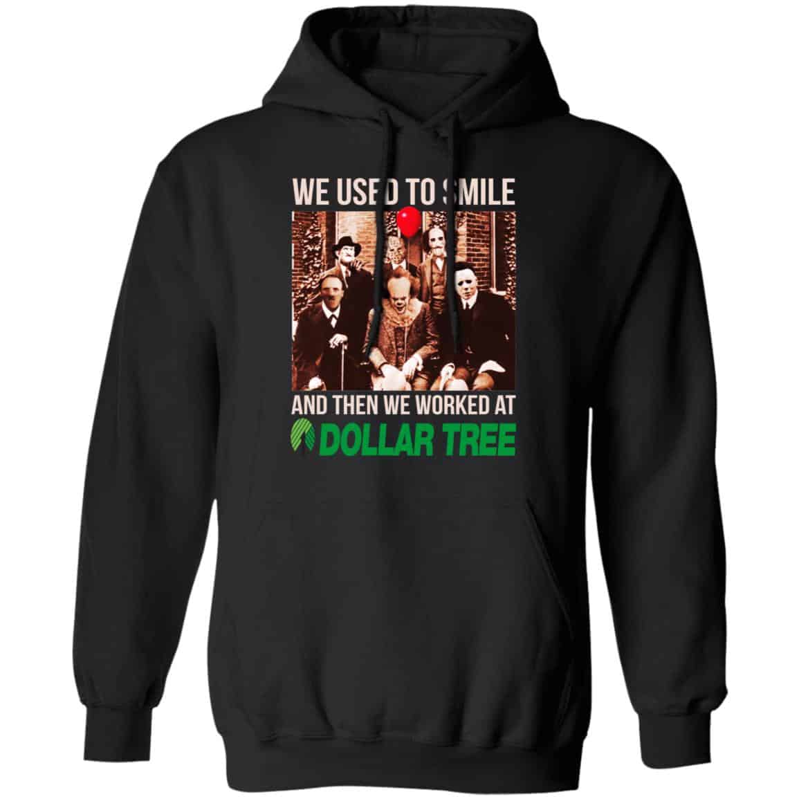 We Used To Smile And Then We Worked At Dollar Tree Shirt, Hoodie, Tank