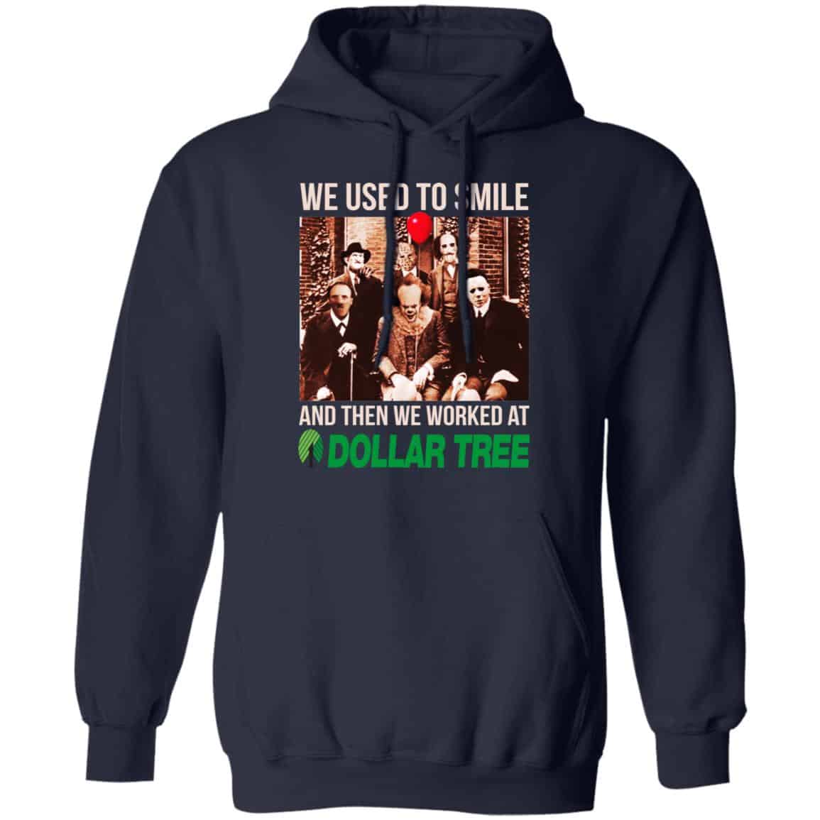 We Used To Smile And Then We Worked At Dollar Tree Shirt, Hoodie, Tank
