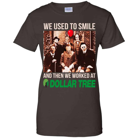 We Used To Smile And Then We Worked At Dollar Tree Shirt, Hoodie, Tank