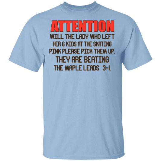 Attention Will The Lady Who Left Her 6 Kids At The Skating Shirt, Hoodie, Tank