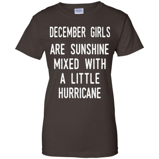 December Girls Are Sunshine Mixed With A Little Hurricane T-Shirts, Hoodie, Tank