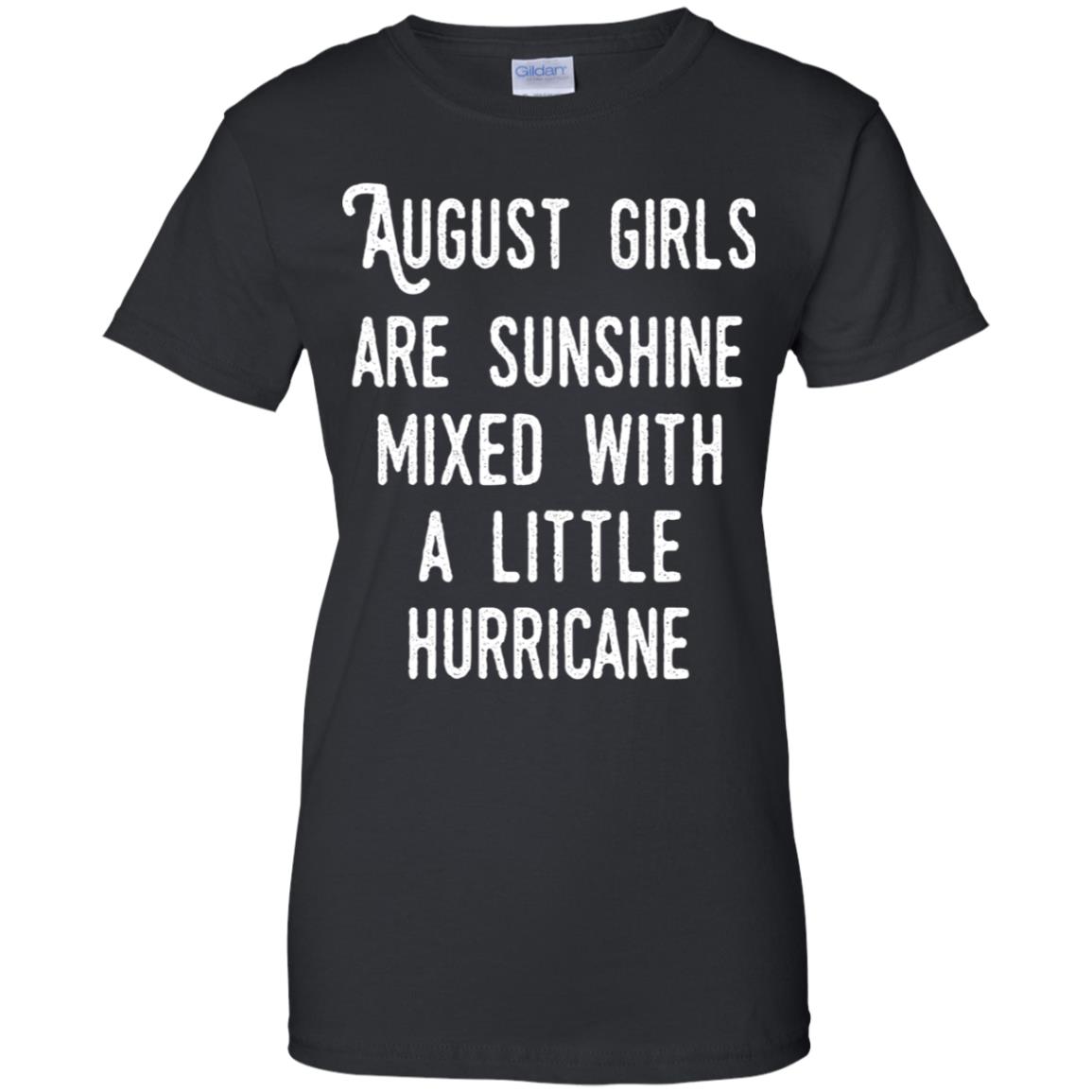 
	August Girls Are Sunshine Mixed With A Little Hurricane T-Shirts, Hoodie, Tank
