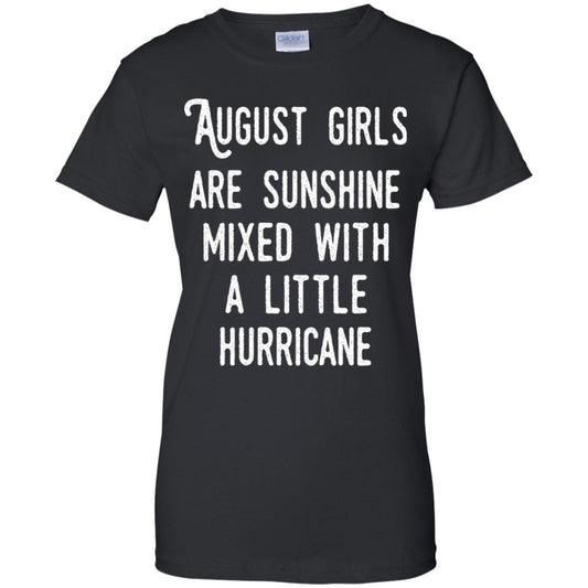 
	August Girls Are Sunshine Mixed With A Little Hurricane T-Shirts, Hoodie, Tank