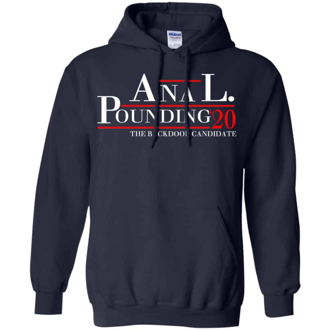 Anal Pounding 2020 The Backdoor Candidate T-Shirts, Hoodie, Tank