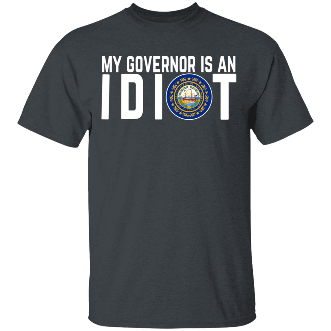 My Governor Is An Idiot New Hampshire Shirt, Hoodie, Tank