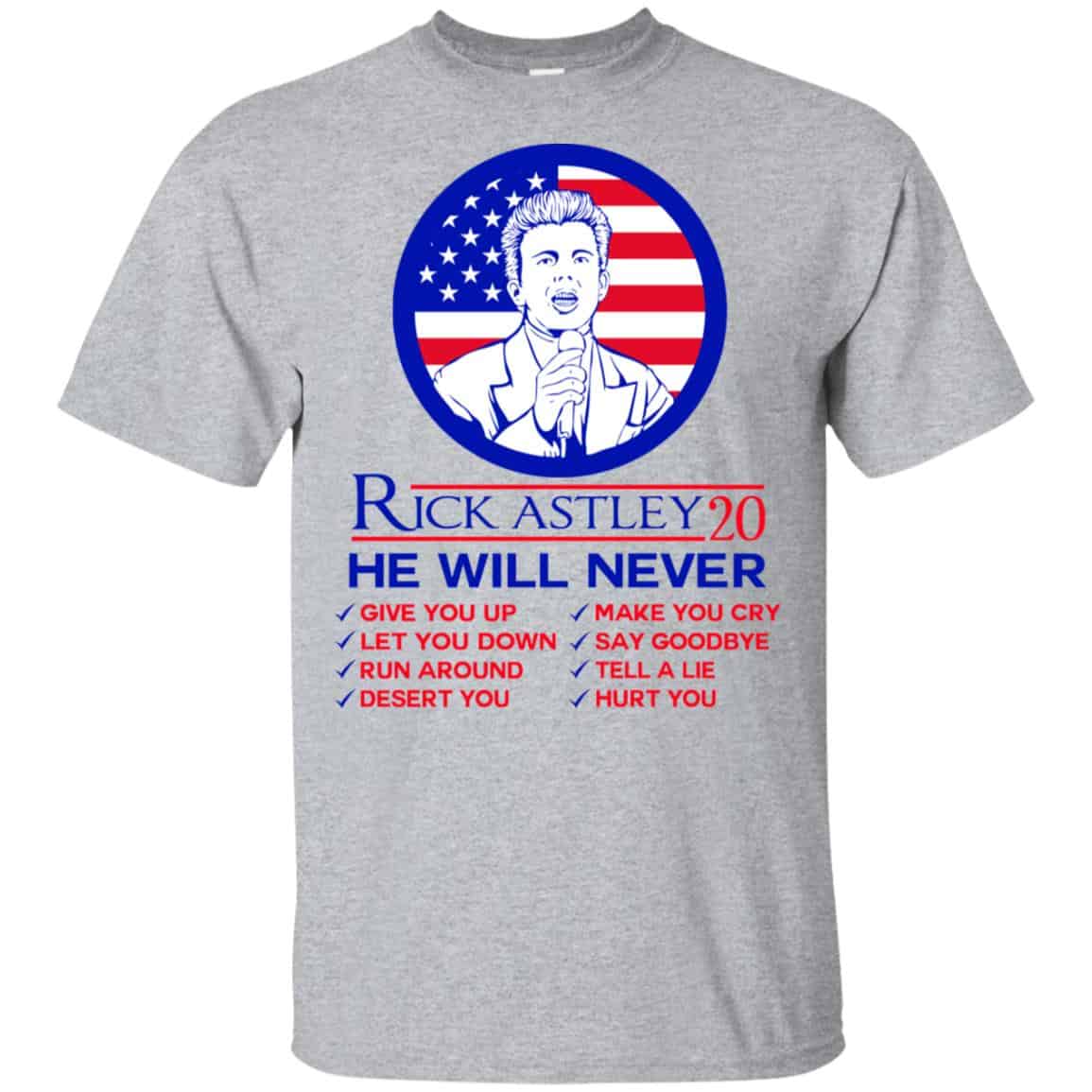 Rick Astley 2020 He Will Never T-Shirts, Hoodie, Tank