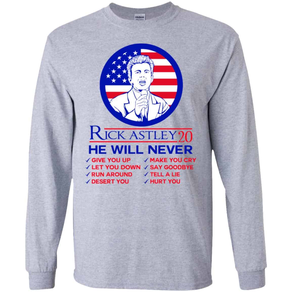 Rick Astley 2020 He Will Never T-Shirts, Hoodie, Tank