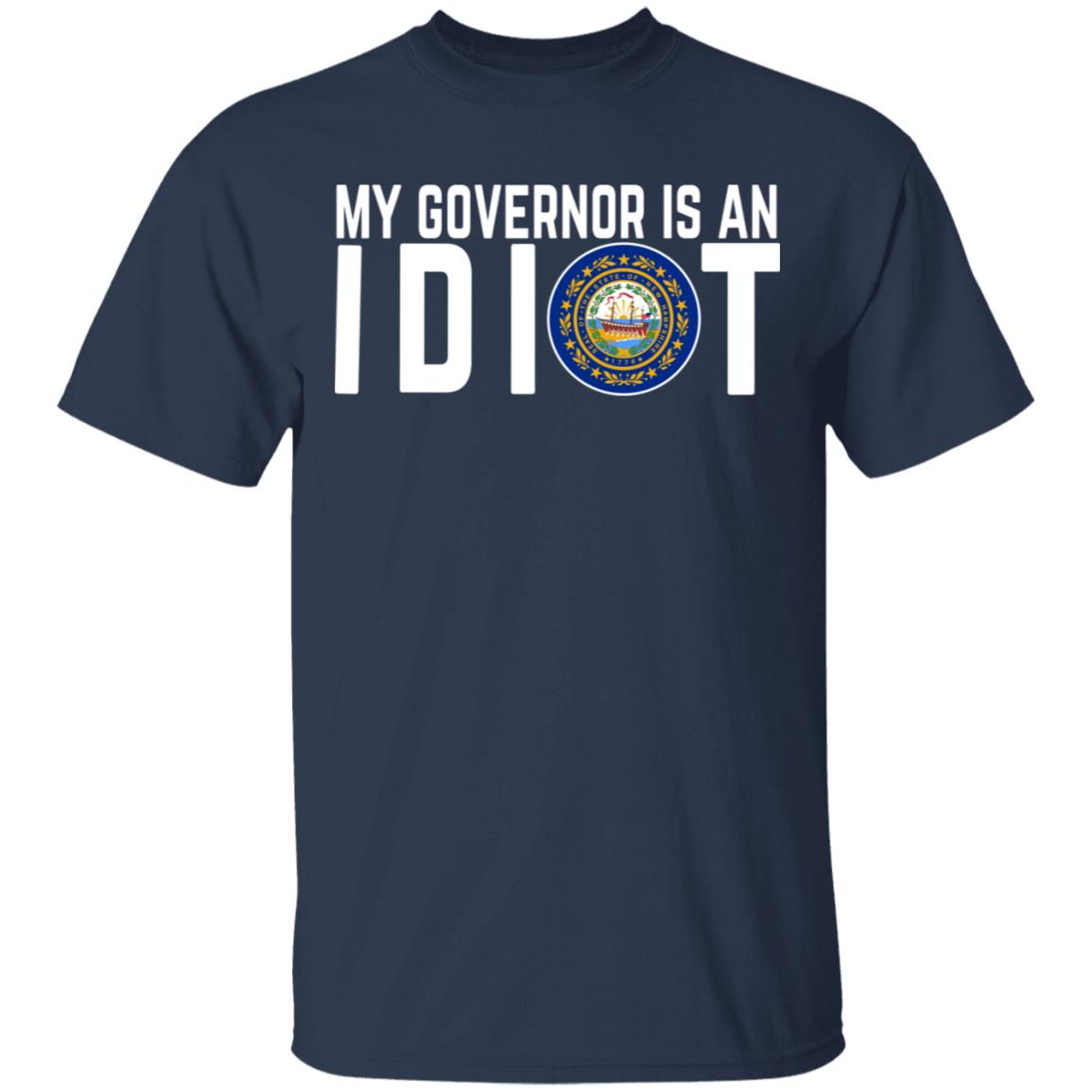 My Governor Is An Idiot New Hampshire Shirt, Hoodie, Tank